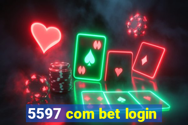 5597 com bet login